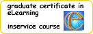 Adelaideiglobal, an elearning specialist unit at Adelaide Institute of 
        TAFE in Australia, offer a post-graduate qualification - the Graduate 
        Certificate in eLearning:  this is a course that teachers can do in their own school