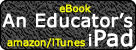 Buy and Download the eBook 'An Educators iPad' author Chris Smith [Shamblesguru]